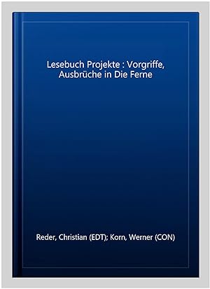 Bild des Verkufers fr Lesebuch Projekte : Vorgriffe, Ausbrche in Die Ferne -Language: german zum Verkauf von GreatBookPrices