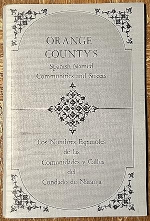 Orange County's Spanish-Named Communities and Streets (Los Nombres Espanoles De Las Comunidades Y...