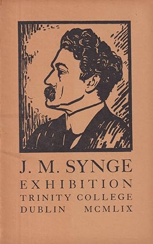 Bild des Verkufers fr John Millington Synge 1871-1909: A Catalogue of an Exhibition held at Trinity College Library Dublin on the Occasion of the Fiftieth Anniversary of his Death zum Verkauf von timkcbooks (Member of Booksellers Association)
