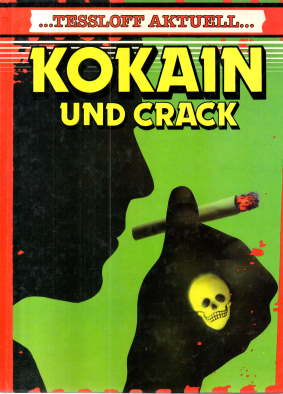 Crack und Kokain. Aus dem Englischen von Gabriele Dobusch] / Tessloff aktuell