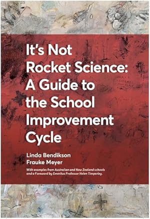 Immagine del venditore per It\ s Not Rocket Science - A Guide to the School Improvement Cycle: With Examples from New Zealand and Australian Schools venduto da moluna