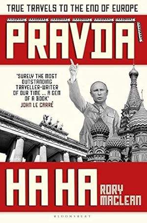 Seller image for Pravda Ha Ha: True Travels to the End of Europe for sale by WeBuyBooks