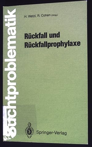 Bild des Verkufers fr Rckfall und Rckfallprophylaxe. Suchtproblematik zum Verkauf von books4less (Versandantiquariat Petra Gros GmbH & Co. KG)