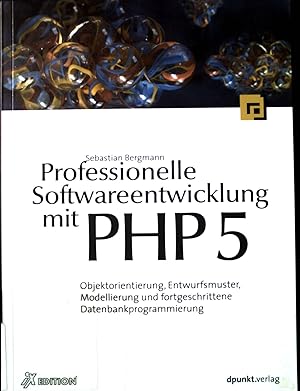 Bild des Verkufers fr Professionelle Softwareentwicklung mit PHP 5 : Objektorientierung - Entwurfsmuster - Modellierung - fortgeschrittene Datenbankprogrammierung. iX-Edition zum Verkauf von books4less (Versandantiquariat Petra Gros GmbH & Co. KG)