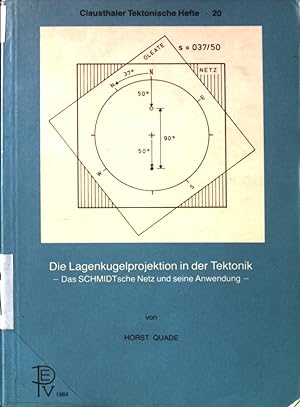 Die Lagenkugelprojektion in der Tektonik : d. Schmidtsche Netz u. seine Anwendung. Clausthaler te...