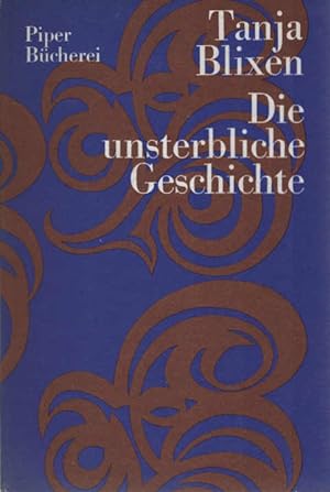 Seller image for Die unsterbliche Geschichte : Erzhlung. Tanja Blixen. [Aus d. Engl. von W. E. Sskind] / Piper-Bcherei ; 210 for sale by Schrmann und Kiewning GbR