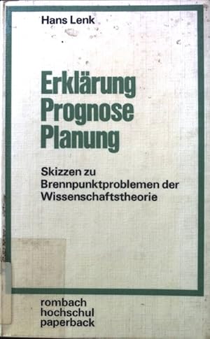 Bild des Verkufers fr Erklrung, Prognose, Planung : Skizzen zu Brennpunktproblemen d. Wissenschaftstheorie. Rombach-Hochschul-Paperback. Bd. 42 zum Verkauf von books4less (Versandantiquariat Petra Gros GmbH & Co. KG)