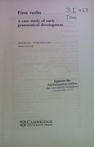 Bild des Verkufers fr First Verbs: A Case Study of Early Grammatical Development. zum Verkauf von books4less (Versandantiquariat Petra Gros GmbH & Co. KG)