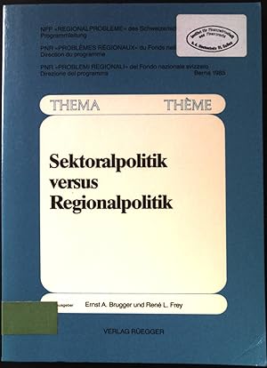 Imagen del vendedor de Sektoralpolitik versus Regionalpolitik. NFP, Regionalprobleme des Schweizerischen Nationalfonds, Programmleitung, Bern 1985. Reihe "Thema-Hefte" der Programmleitung des NFP Regionalprobleme a la venta por books4less (Versandantiquariat Petra Gros GmbH & Co. KG)