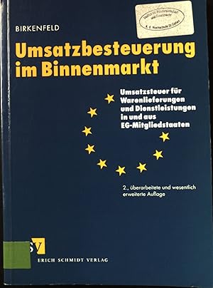 Seller image for Umsatzbesteuerung im Binnenmarkt : Umsatzsteuer fr Warenlieferungen und Dienstleistungen in und aus EG-Mitgliedstaaten. for sale by books4less (Versandantiquariat Petra Gros GmbH & Co. KG)