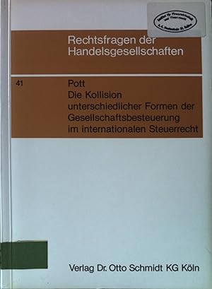 Bild des Verkufers fr Die Kollision unterschiedlicher Formen der Gesellschaftsbesteuerung im internationalen Steuerrecht : d. subjektive Qualifikationsproblem im abkommensfreien Raum u. unter Geltung e. Doppelbesteuerungsabkommens. Rechtsfragen der Handelsgesellschaften ; H. 41 zum Verkauf von books4less (Versandantiquariat Petra Gros GmbH & Co. KG)