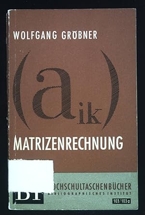 Seller image for Matrizenrechnung. BI Hochschultaschenbcher ; 103/103a for sale by books4less (Versandantiquariat Petra Gros GmbH & Co. KG)