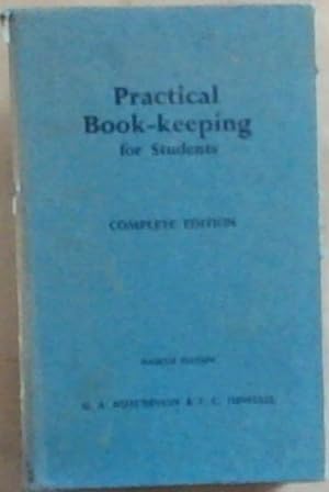 Image du vendeur pour Practical Book-Keeping for Students Complete Edition mis en vente par Chapter 1