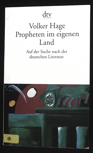 Propheten im eigenen Land : auf der Suche nach der deutschen Literatur. dtv ; 12692