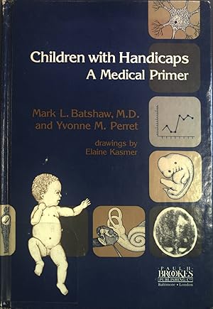 Seller image for Children with Handicaps: A Medical Primer. for sale by books4less (Versandantiquariat Petra Gros GmbH & Co. KG)