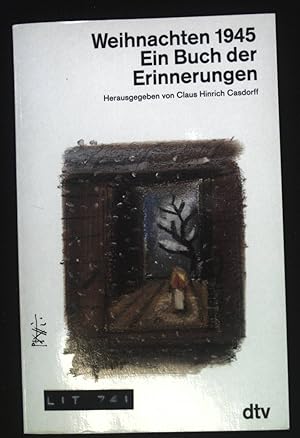 Weihnachten 1945 : ein Buch der Erinnerungen. dtv ; 25028 : dtv-Grossdruck