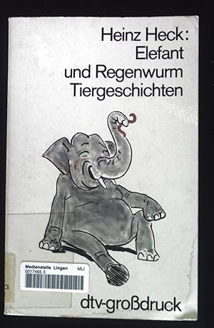 Bild des Verkufers fr Elefant und Regenwurm : Tiergeschichten. dtv ; 2521 : dtv-Grossdr. zum Verkauf von books4less (Versandantiquariat Petra Gros GmbH & Co. KG)