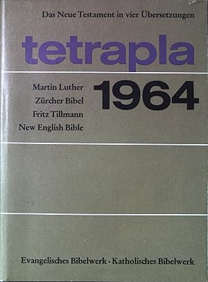 Seller image for Tetrapla 1964 - Das Neue Testament in vier bersetzungen. for sale by books4less (Versandantiquariat Petra Gros GmbH & Co. KG)