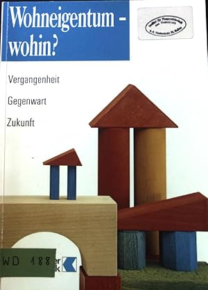 Bild des Verkufers fr Wohneigentum - wohin?. Wirtschaft und Gesellschaft ; 1 zum Verkauf von books4less (Versandantiquariat Petra Gros GmbH & Co. KG)