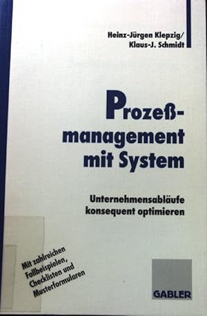 Bild des Verkufers fr Prozemanagement mit System : Unternehmensablufe konsequent optimieren. zum Verkauf von books4less (Versandantiquariat Petra Gros GmbH & Co. KG)