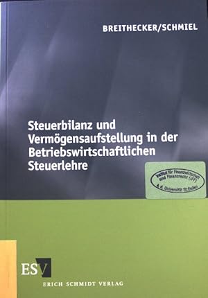 Imagen del vendedor de Steuerbilanz und Vermgensaufstellung in der betriebswirtschaftlichen Steuerlehre. a la venta por books4less (Versandantiquariat Petra Gros GmbH & Co. KG)