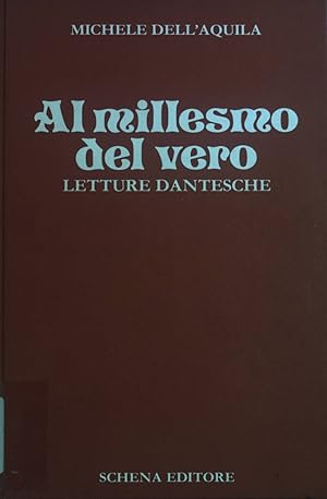 Bild des Verkufers fr Al Millesmo del Vero: Letture Dantesche. zum Verkauf von books4less (Versandantiquariat Petra Gros GmbH & Co. KG)