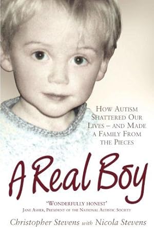 Bild des Verkufers fr A Real Boy: How Autism Shattered Our Lives - and Made a Family from the Pieces zum Verkauf von WeBuyBooks