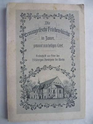 Die evangelische Friedenskirche in Jauer, genannt zum heiligen Geist. Festschrift zur Feier des 2...