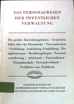 Imagen del vendedor de Das Personalwesen der ffentlichen Verwaltung. Verffentlichungen der Schweizerichen Verwaltungskurse an der Handels-Hoschule St. Gallen. Bd. 19 a la venta por books4less (Versandantiquariat Petra Gros GmbH & Co. KG)