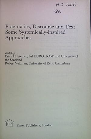 Seller image for Pragmatics, Discourse and Text: Some Systemically-inspired Approaches. Open Linguistics Series for sale by books4less (Versandantiquariat Petra Gros GmbH & Co. KG)