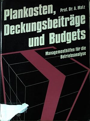 Seller image for Plankosten, Deckungsbeitrge und Budgets; Managementhilfen fr die Betriebsanalyse. for sale by books4less (Versandantiquariat Petra Gros GmbH & Co. KG)