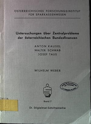 Seller image for Untersuchungen ber Zentralprobleme der sterreichischen Bundesfinanzen. sterreichisches Forschungsinstitut fr Sparkassenwesen, Bd. 7 - Dr. Stigleitner-Schriftenreihe. for sale by books4less (Versandantiquariat Petra Gros GmbH & Co. KG)