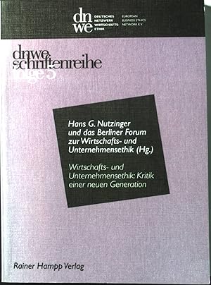 Bild des Verkufers fr Wirtschafts- und Unternehmensethik: Kritik einer neuen Generation : Zwischen Grundlagenreflexion und konomischer Indienstnahme. DNWE-Schriftenreihe; Deutsches Netzwerk Wirtschaftsethik - EBEN Deutschland e.V. ; Folge 5. zum Verkauf von books4less (Versandantiquariat Petra Gros GmbH & Co. KG)