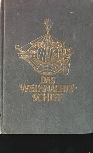Seller image for Das Weihnachtsschiff : Weisen aus allen deutschen Landschaften. for sale by books4less (Versandantiquariat Petra Gros GmbH & Co. KG)