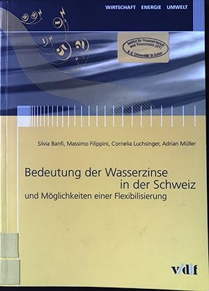 Bild des Verkufers fr Bedeutung der Wasserzinse in der Schweiz und Mglichkeiten einer Flexibilisierung. Institut fr Wirtschaft und kologie, Universitt St. Gallen ; CEPE, Centre for Energy Policy and Economics, Swiss Federal Institutes of Technology. / Wirtschaft, Energie, Umwelt zum Verkauf von books4less (Versandantiquariat Petra Gros GmbH & Co. KG)