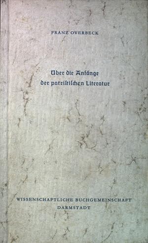 Seller image for ber die Anfnge der patristischen Literatur. Wiss Buchgemeinschaft, Reihe Libelli, Bd. 15. for sale by books4less (Versandantiquariat Petra Gros GmbH & Co. KG)