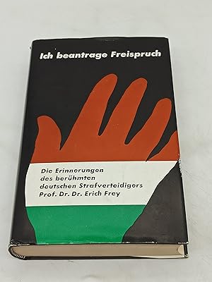 Bild des Verkufers fr Ich beantrage Freispruch - Aus den Erinnerungen des Strafverteidigers zum Verkauf von Armoni Mediathek