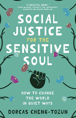 Seller image for Social Justice for the Sensitive Soul: How to Change the World in Quiet Ways (Hardback or Cased Book) for sale by BargainBookStores