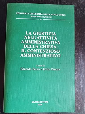 Imagen del vendedor de Giustizia nell'attivit amministrativa della Chiesa: il contenzioso amministrativo. a la venta por librisaggi