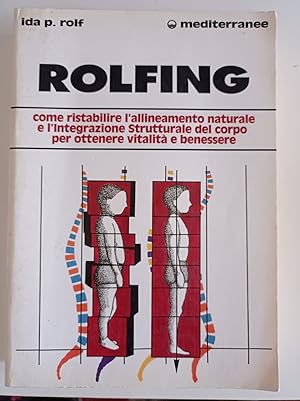 Seller image for Rolfing. Il metodo per ristabilire for sale by librisaggi