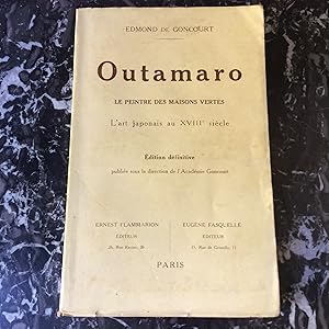 OUTAMARO . Le peintre des maisons vertes . L'ART japonais au 18 ème siècle