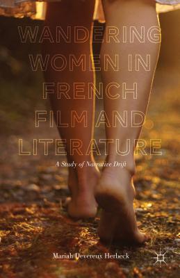 Seller image for Wandering Women in French Film and Literature: A Study of Narrative Drift (Hardback or Cased Book) for sale by BargainBookStores