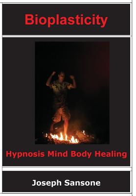 Bild des Verkufers fr Bioplasticity: Hypnosis Mind Body Healing (Hardback or Cased Book) zum Verkauf von BargainBookStores