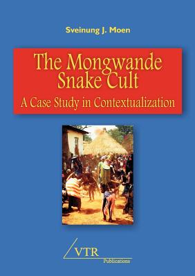 Bild des Verkufers fr The Mongwande Snake Cult: A Case Study in Contextualization (Paperback or Softback) zum Verkauf von BargainBookStores
