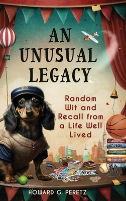 Seller image for An Unusual Legacy: Random Wit and Recall from a Life Well Lived (Hardback or Cased Book) for sale by BargainBookStores