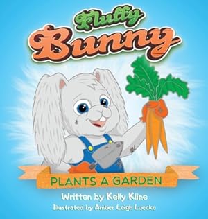 Seller image for Fluffy Bunny Plants a Garden (Hardback or Cased Book) for sale by BargainBookStores