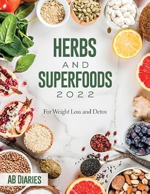 Seller image for Herbs and Superfoods 2022: For Weight Loss and Detox (Paperback or Softback) for sale by BargainBookStores