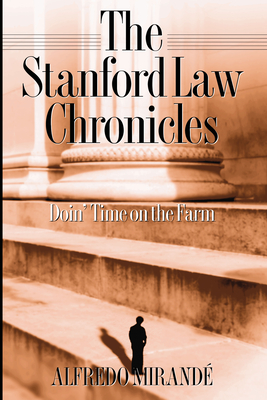 Imagen del vendedor de Stanford Law Chronicles: Doin' Time on the Farm (Paperback or Softback) a la venta por BargainBookStores