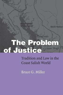 Seller image for The Problem of Justice: Tradition and Law in the Coast Salish World (Paperback or Softback) for sale by BargainBookStores