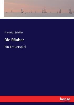 Bild des Verkufers fr Die R�uber: Ein Trauerspiel (Paperback or Softback) zum Verkauf von BargainBookStores